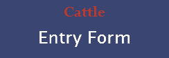 Cattle Entry Form