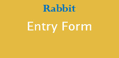 Rabbit Entry Form